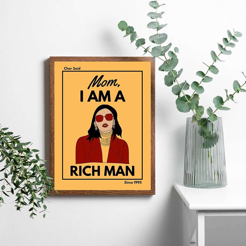 Cher Quote Mom I Am A Rich Man Canvas Art Print - Wall Art from Dear Cece - Just £17.99! Shop now at Dear Cece