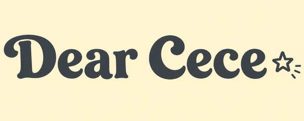 Text 'Dear Cece' with a star on a beige background