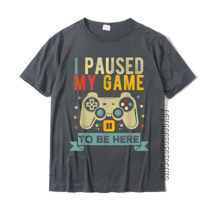 Novelty Video Gamer T Shirt - I Paused My Game To Be Here - T Shirts from Dear Cece - Just £18.99! Shop now at Dear Cece