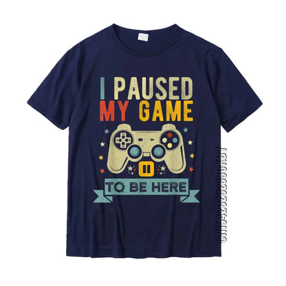 Novelty Video Gamer T Shirt - I Paused My Game To Be Here - T Shirts from Dear Cece - Just £18.99! Shop now at Dear Cece