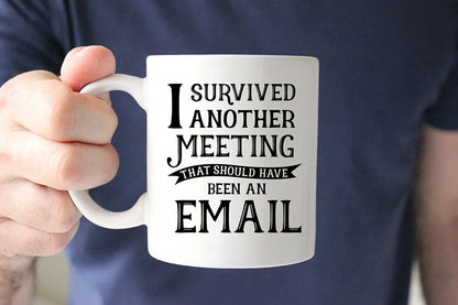 I Survived Another Meeting Novelty Coffee Mug - Mugs from Dear Cece - Just £17.99! Shop now at Dear Cece