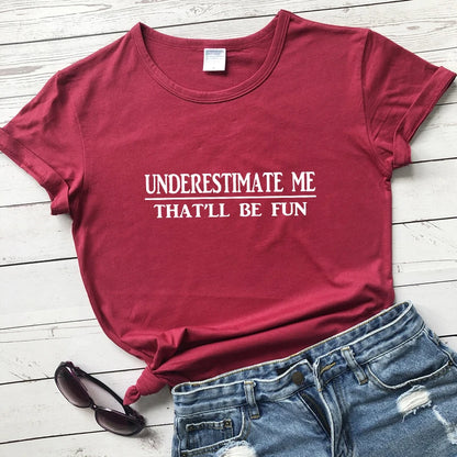 Underestimate Me That'll Be Fun T-shirt - T Shirts from Dear Cece - Just £17.99! Shop now at Dear Cece