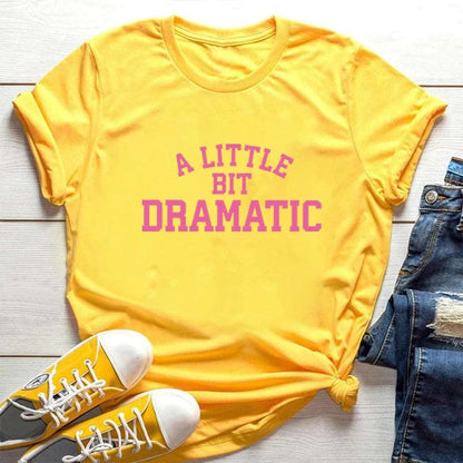 Yellow A Little Bit Dramatic Novelty T Shirt