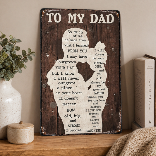 To My Dad, From your Daughter Metal Tin Sign