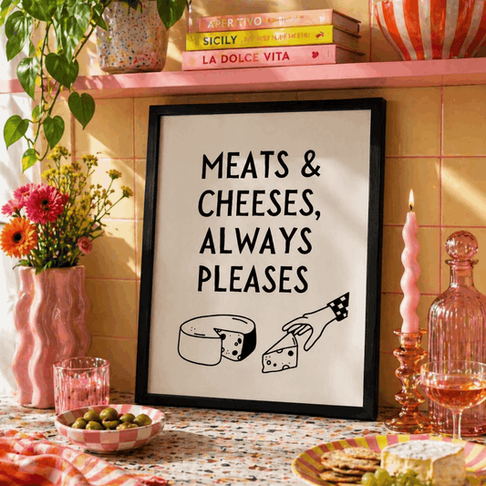 Meats & Cheeses Always Pleases Wall Art | Funny Kitchen Print