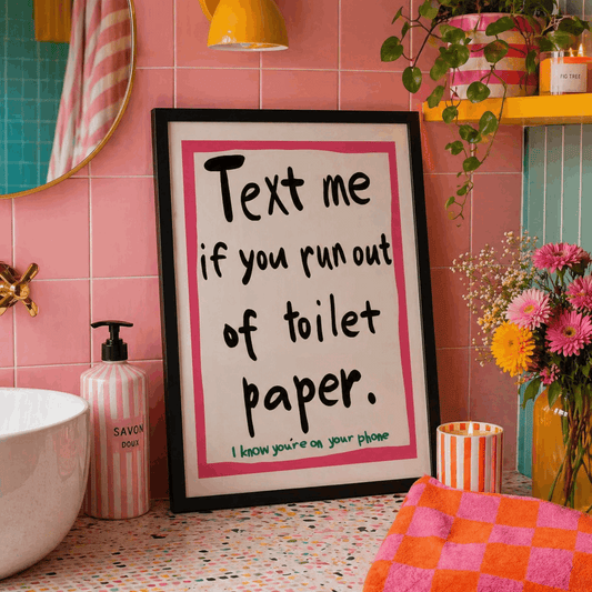 Text Me If You Run Out Of Toilet Paper Wall Art | Funny Bathroom Sign