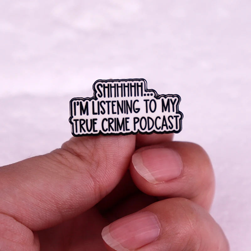 I'm Listening To My True Crime Podcast Enamel Pin - Brooches from Dear Cece - Just £8.99! Shop now at Dear Cece