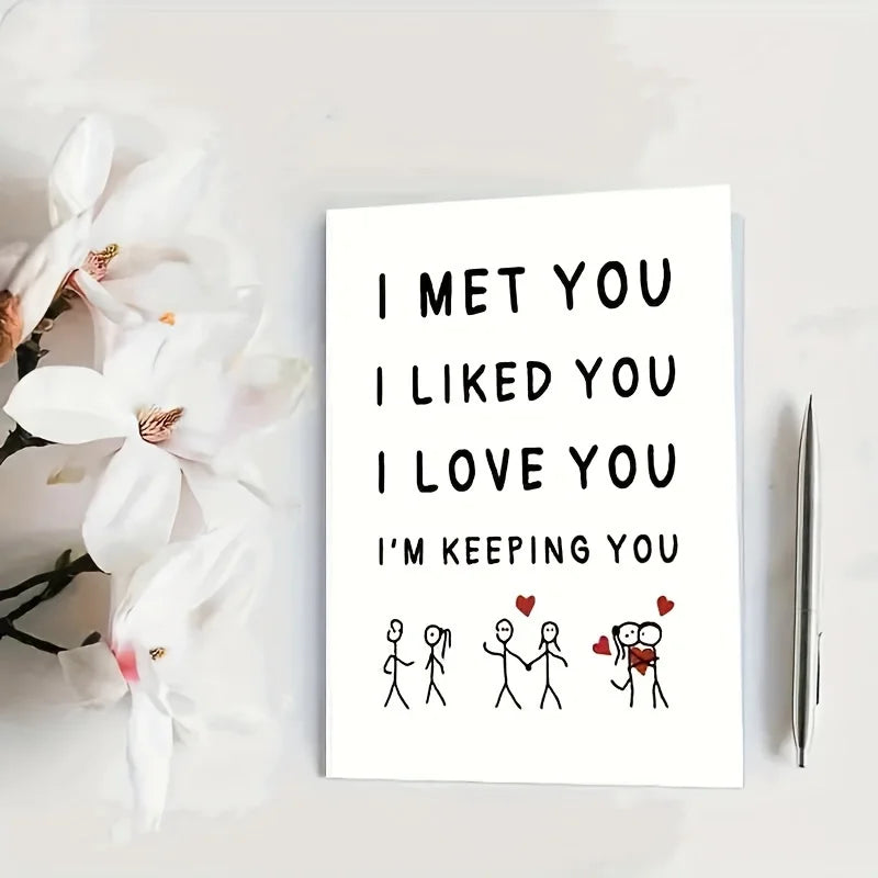 Valentine's Day card - I Met You, I Like You, I Love You