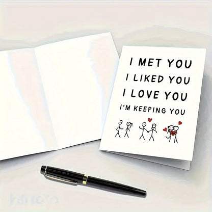 Valentine's Day card - I Met You, I Like You, I Love You