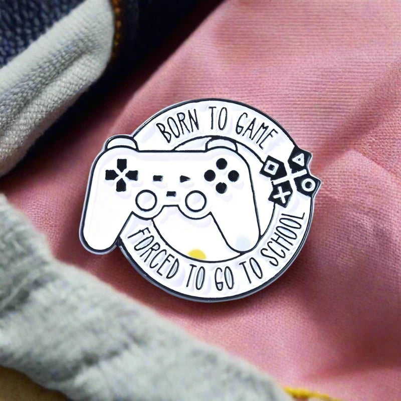 born to game forced to go to school enamel pin