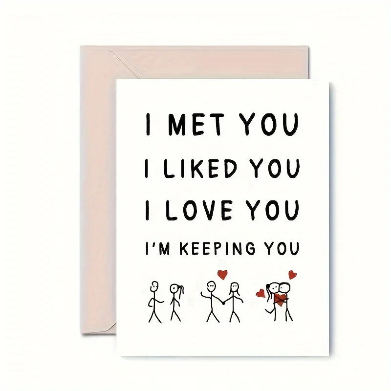 Valentine's Day card - I Met You, I Like You, I Love You