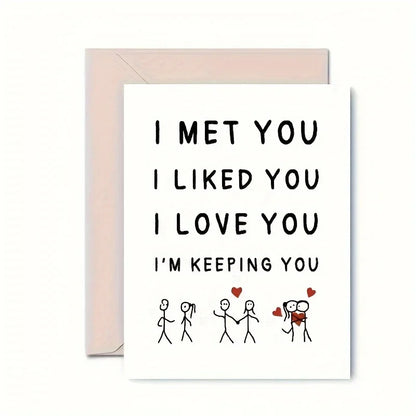 Valentine's Day card - I Met You, I Like You, I Love You