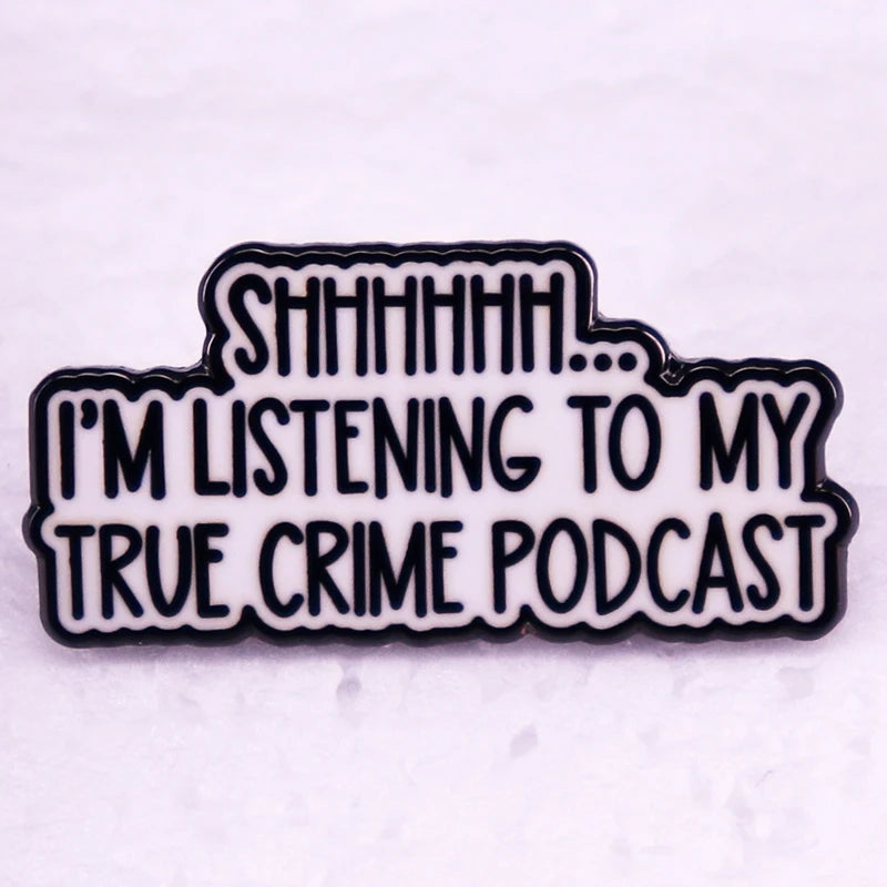 I'm Listening To My True Crime Podcast Enamel Pin - Brooches from Dear Cece - Just £8.99! Shop now at Dear Cece