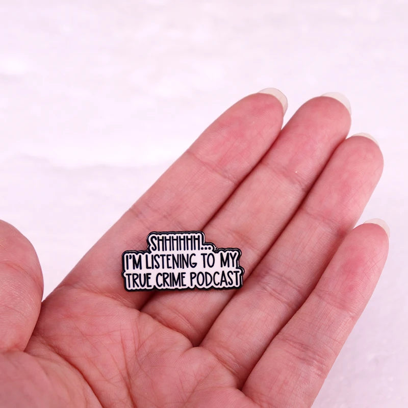 I'm Listening To My True Crime Podcast Enamel Pin - Brooches from Dear Cece - Just £8.99! Shop now at Dear Cece