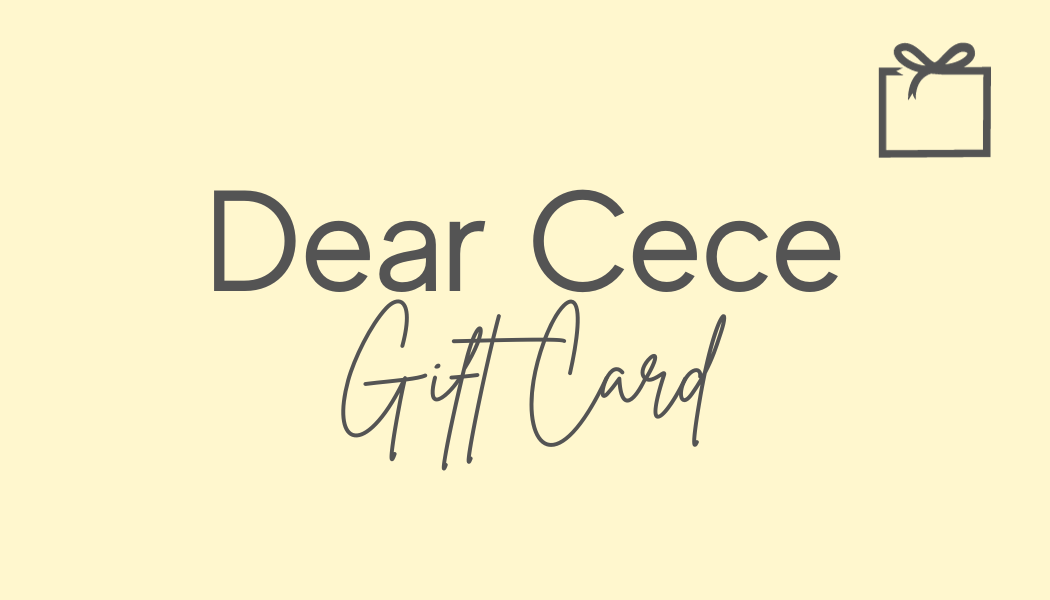 Dear Cece Gift Card